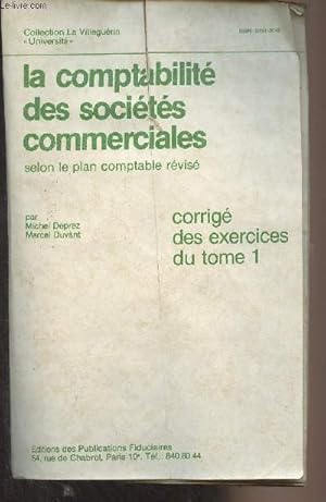 Image du vendeur pour La comptabilit des socits commerciales selon le plan comptable rvis - Corrig des exercices du tome 1 - Collection La Villegurin "Universit" mis en vente par Le-Livre