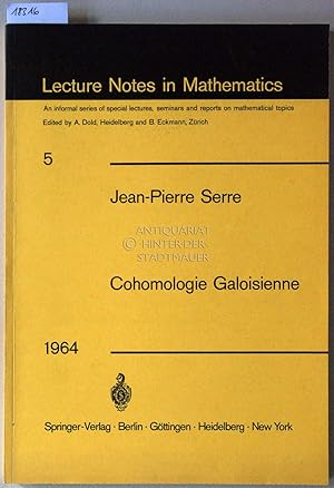Image du vendeur pour Cohomologie Galoisienne. [= Lecture Notes in Mathematics, Bd. 5] mis en vente par Antiquariat hinter der Stadtmauer
