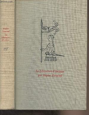 Image du vendeur pour La libration d'Orlans 8 mai 1429 - "Trente journes qui ont fait la France" mis en vente par Le-Livre