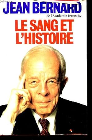 Bild des Verkufers fr Le sang et l'histoire zum Verkauf von Le-Livre