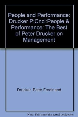 Image du vendeur pour People and Performance: The Best of Peter Drucker on Management mis en vente par Redux Books