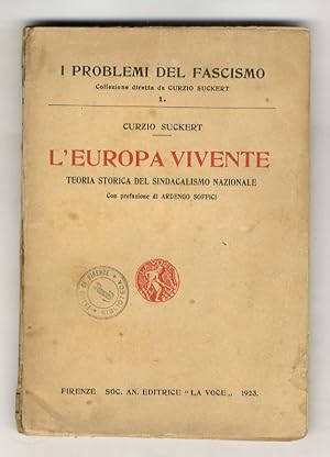 L'Europa vivente. Teoria storica del sindacalismo nazionale. Con prefazione di Ardengo Soffici.
