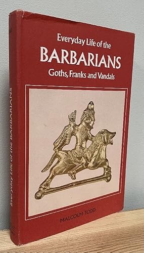 Bild des Verkufers fr Everyday Life of the Barbarians: Goths, Franks and Vandals zum Verkauf von Chaparral Books