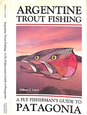 Bild des Verkufers fr Argentine Trout Fishing: A Fly Fisherman's Guide To Patagonia zum Verkauf von The Cary Collection