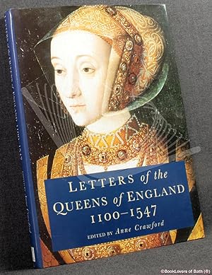 Imagen del vendedor de The Letters of the Queens of England, 1100-1547 a la venta por BookLovers of Bath