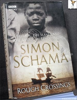 Imagen del vendedor de Rough Crossings: Britain, the Slaves and The American Revolution a la venta por BookLovers of Bath