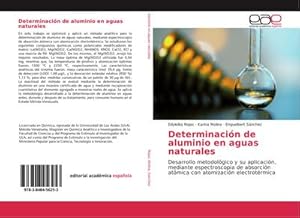 Imagen del vendedor de Determinacin de aluminio en aguas naturales : Desarrollo metodolgico y su aplicacin, mediante espectroscopia de absorcin atmica con atomizacin electrotrmica a la venta por AHA-BUCH GmbH