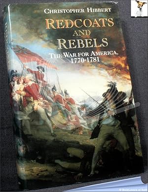 Bild des Verkufers fr Redcoats and Rebels: The War for America 1770-1781 zum Verkauf von BookLovers of Bath