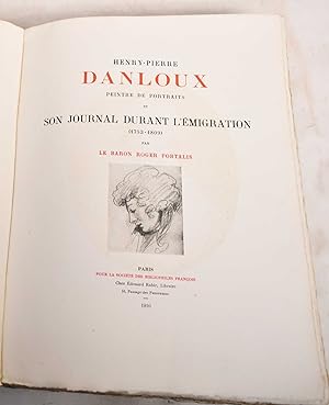 Henry-Pierre Danloux: Peintre de Portraits et Son Journal Durant L'Emigration (1753-1809)