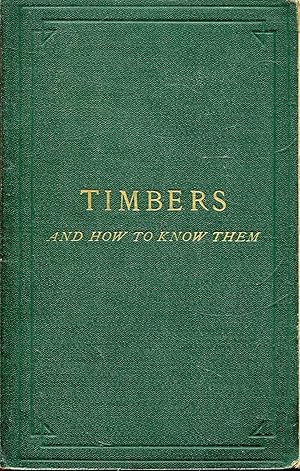 Seller image for Timbers and How to Know Them for sale by Pendleburys - the bookshop in the hills