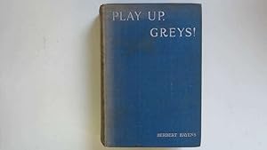 Imagen del vendedor de Play Up, Greys! a la venta por Goldstone Rare Books