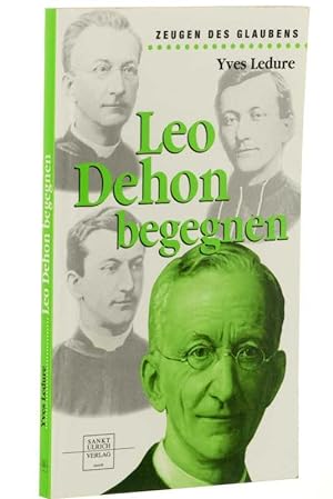 Bild des Verkufers fr Leo Dehon begegnen. zum Verkauf von Antiquariat Lehmann-Dronke
