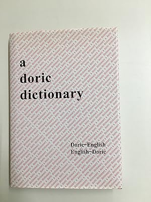 Seller image for A Doric Dictionary : Two Way Lexiconof North East Scots Doric - English / English - Doric for sale by B and A books
