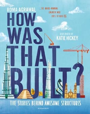 Seller image for How Was That Built? : The Stories Behind Awesome Structures for sale by AHA-BUCH GmbH