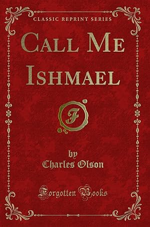 Seller image for Call Me Ishmael (Classic Reprint) for sale by Forgotten Books