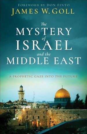 Seller image for Mystery of Israel and the Middle East : A Prophetic Gaze into the Future for sale by GreatBookPricesUK