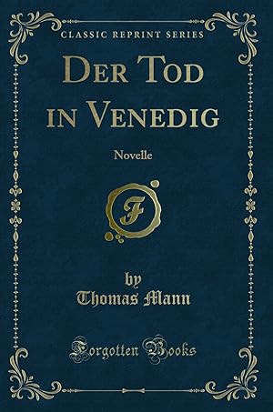 Seller image for Der Tod in Venedig: Novelle (Classic Reprint) for sale by Forgotten Books