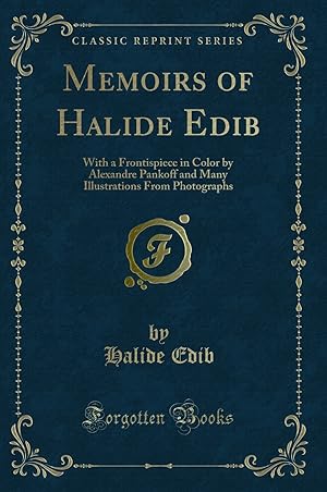 Seller image for Memoirs of Halide Edib (Classic Reprint) for sale by Forgotten Books