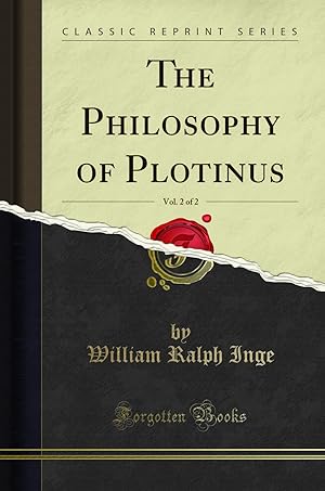 Seller image for The Philosophy of Plotinus, Vol. 2 of 2: The Gifford Lectures at St. Andrews for sale by Forgotten Books