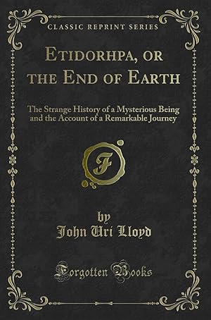 Bild des Verkufers fr Etidorhpa, or the End of Earth (Classic Reprint) zum Verkauf von Forgotten Books