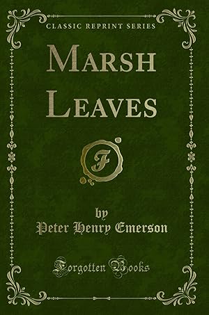 Imagen del vendedor de Marsh Leaves (Classic Reprint) a la venta por Forgotten Books