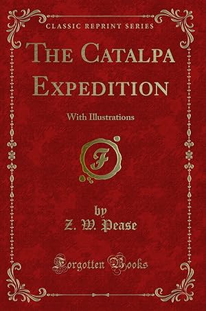 Image du vendeur pour The Catalpa Expedition: With Illustrations (Classic Reprint) mis en vente par Forgotten Books