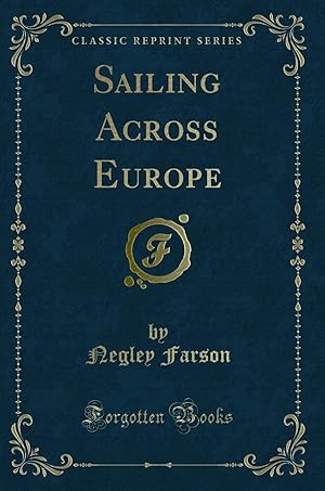 Imagen del vendedor de Sailing Across Europe (Classic Reprint) a la venta por Forgotten Books