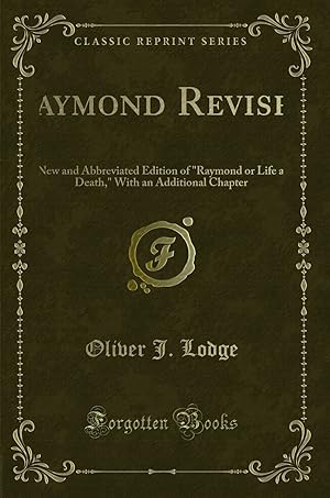 Image du vendeur pour Raymond Revised: A New and Abbreviated Edition of "Raymond or Life and Death mis en vente par Forgotten Books