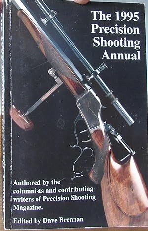 1995 Precision Shooting Annual, by Columnists and Writers of Precision Shooting Magazine