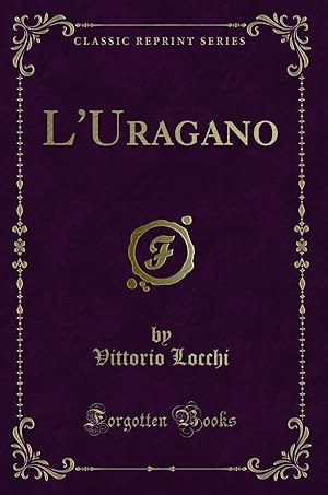 Seller image for L'Uragano (Classic Reprint) for sale by Forgotten Books