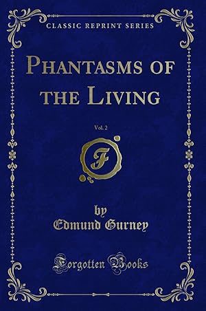 Seller image for Phantasms of the Living, Vol. 2 (Classic Reprint) for sale by Forgotten Books