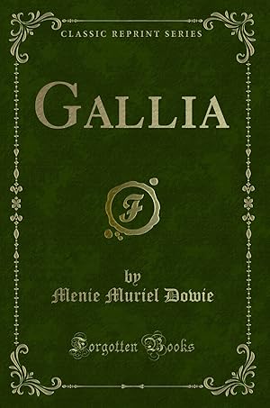 Imagen del vendedor de Gallia (Classic Reprint) a la venta por Forgotten Books