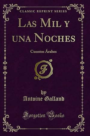 Imagen del vendedor de Las Mil y una Noches: Cuentos  rabes (Classic Reprint) a la venta por Forgotten Books