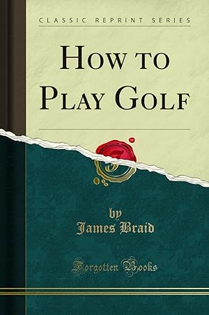 Seller image for How to Play Golf (Classic Reprint) for sale by Forgotten Books