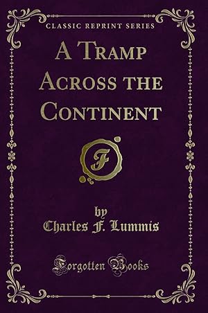 Seller image for A Tramp Across the Continent (Classic Reprint) for sale by Forgotten Books