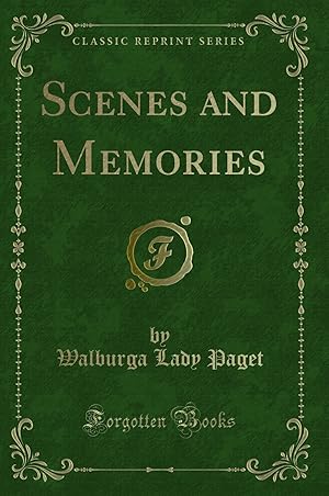 Image du vendeur pour Scenes and Memories (Classic Reprint) mis en vente par Forgotten Books