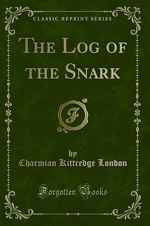 Seller image for The Log of the Snark (Classic Reprint) for sale by Forgotten Books