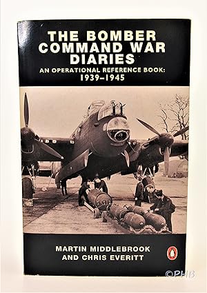 Bild des Verkufers fr The Bomber Command War Diaries: An Operational Reference Book, 1939-1945 zum Verkauf von Post Horizon Booksellers