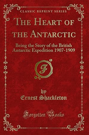 Seller image for The Heart of the Antarctic (Classic Reprint) for sale by Forgotten Books