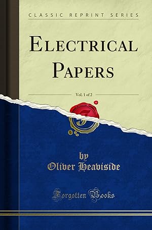 Bild des Verkufers fr Electrical Papers, Vol. 1 of 2 (Classic Reprint) zum Verkauf von Forgotten Books