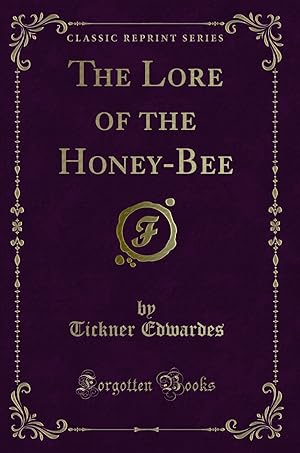 Seller image for The Lore of the Honey-Bee (Classic Reprint) for sale by Forgotten Books