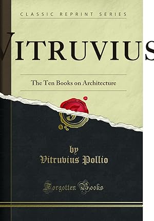 Seller image for Vitruvius: The Ten Books on Architecture (Classic Reprint) for sale by Forgotten Books