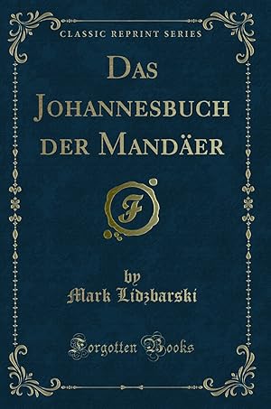 Bild des Verkufers fr Das Johannesbuch der Mandäer (Classic Reprint) zum Verkauf von Forgotten Books