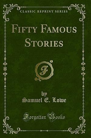 Image du vendeur pour Fifty Famous Stories (Classic Reprint) mis en vente par Forgotten Books