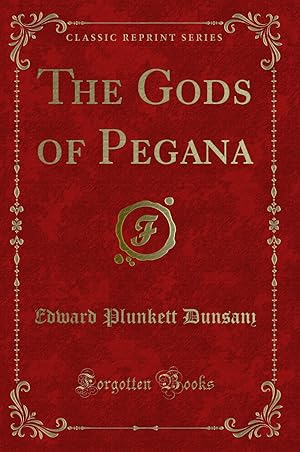 Imagen del vendedor de The Gods of Pegana (Classic Reprint) a la venta por Forgotten Books