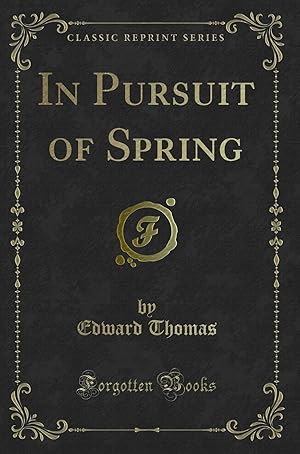 Seller image for In Pursuit of Spring (Classic Reprint) for sale by Forgotten Books