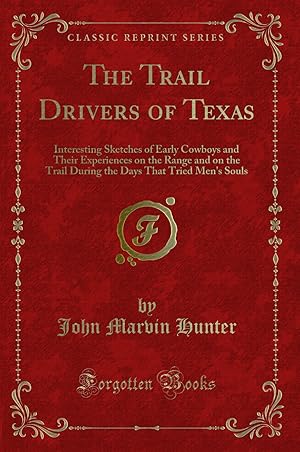 Imagen del vendedor de The Trail Drivers of Texas (Classic Reprint) a la venta por Forgotten Books