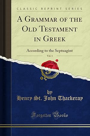 Seller image for A Grammar of the Old Testament in Greek, Vol. 1: According to the Septuagint for sale by Forgotten Books