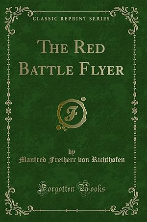 Bild des Verkufers fr The Red Battle Flyer (Classic Reprint) zum Verkauf von Forgotten Books