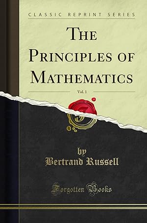 Image du vendeur pour The Principles of Mathematics, Vol. 1 (Classic Reprint) mis en vente par Forgotten Books